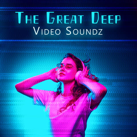 The Great Deep Video Soundz