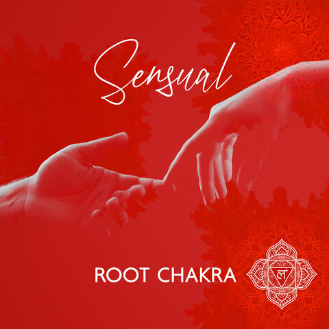 Sensual Root Chakra: Red Tantra Meditation, Muladhara Sexuality, Erotic Practice