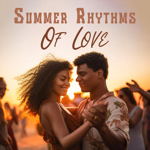 Summer Rhythms Of Love
