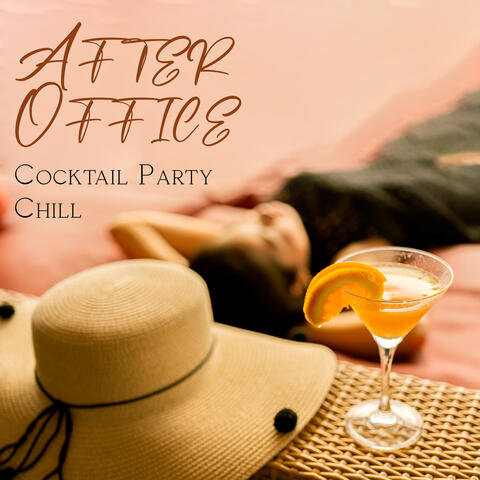 After Office Cocktail Party Chill