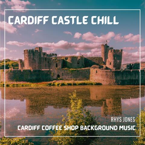 Cardiff Castle Chill