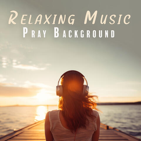 Relaxing Music Pray Background