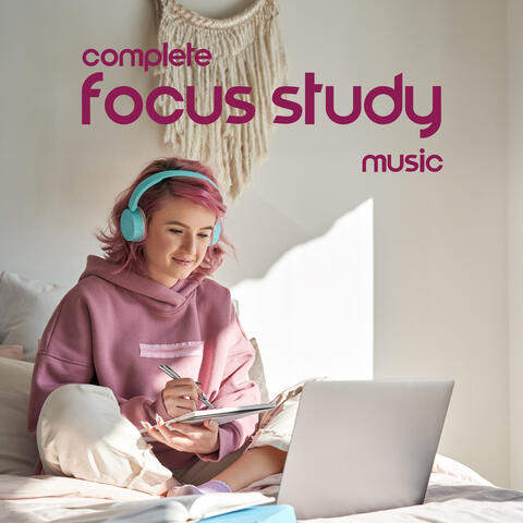 Complete Focus Study Music: Study Self-Motivation