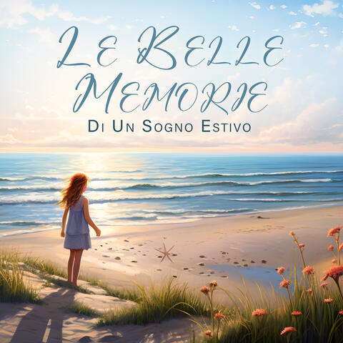 Le Belle Memorie Di Un Sogno Estivo
