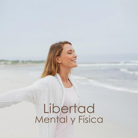 Libertad Mental y Física: Viaje Espiritual Extremo, Sonidos para Aliviar el Estrés, Armonía Interior