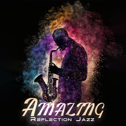 Amazing Reflection Jazz