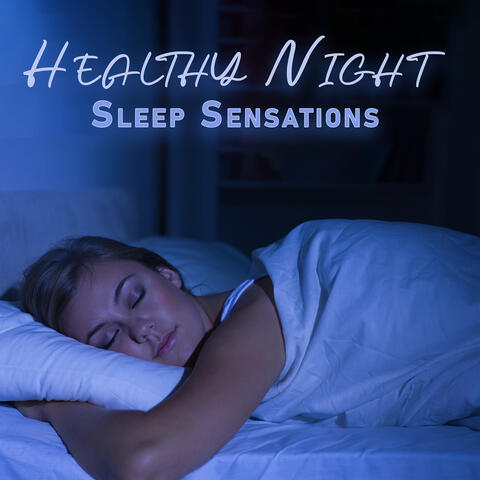 Healthy Night Sleep Sensations