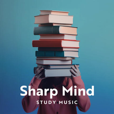 Sharp Mind Study Music: Effective Study Music