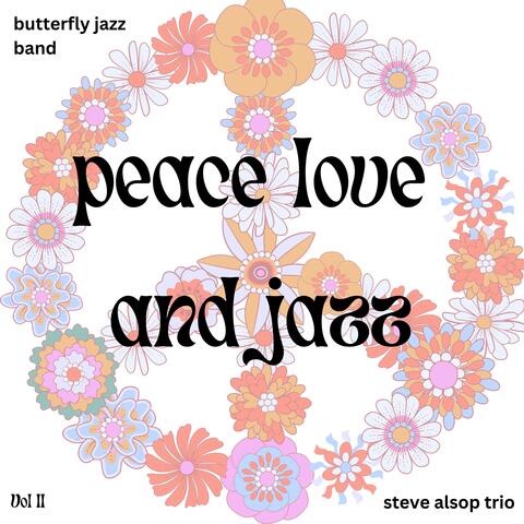Peace Love and Jazz: Volume Two