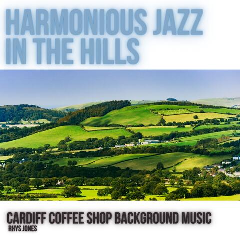 Harmonious Jazz in the Hills