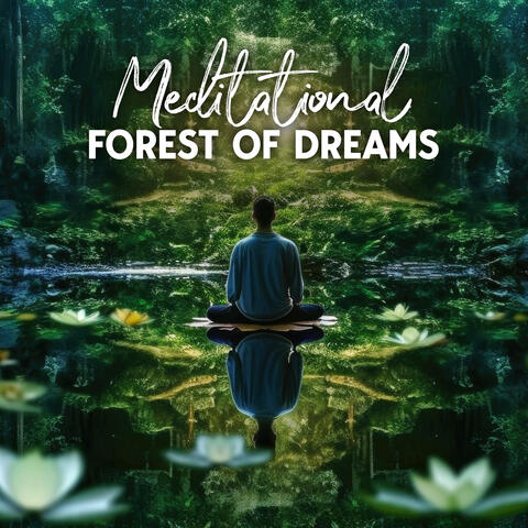 Meditational Forest Of Dreams