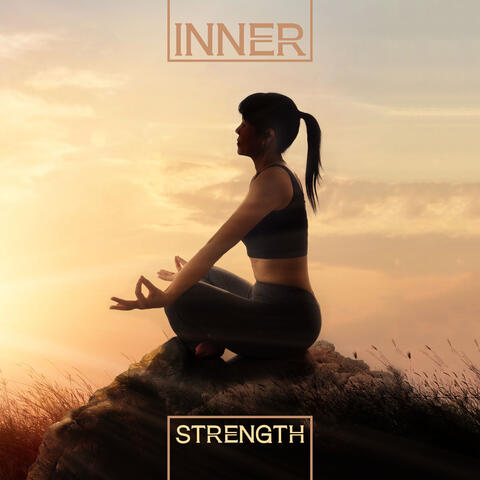 Inner Strength: Infinite Power in Meditation Practice