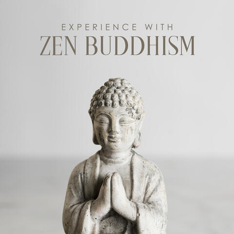 Experience with Zen Buddhism