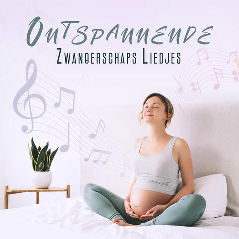 Ontspannende Zwangerschaps Liedjes: Ontspanning, Yoga en Meditatie voor Zwangere Vrouwen