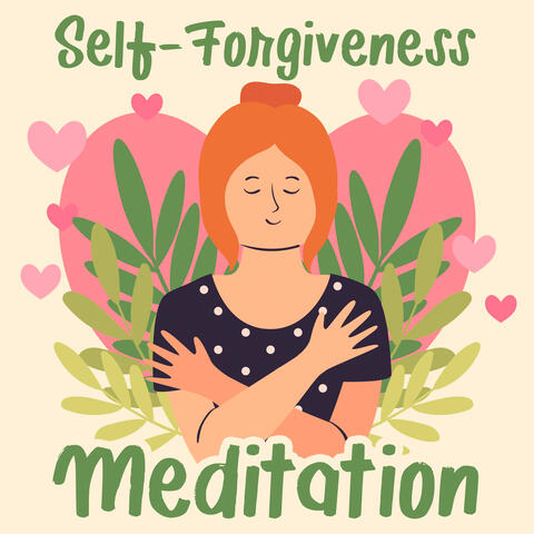 Self-Forgiveness Meditation