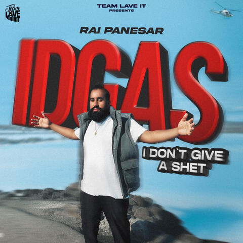 I Don't Give A Shet (IDGAS)