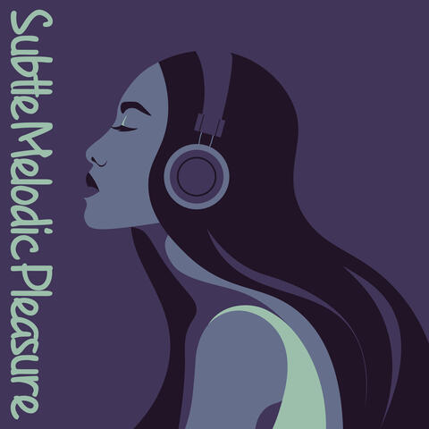 Subtle Melodic Pleasure: Easy Listening Gentle Instrumental Selection