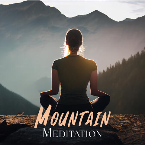 Mountain Meditation: Focus on Yourself and Take Time to Reflect