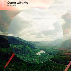 Come with Me