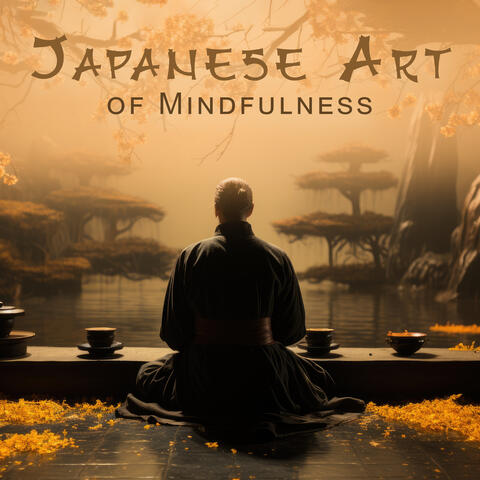 Japanese Art of Mindfulness: Zazen Practicing, Buddhist Meditation, Japanese Peaceful Music