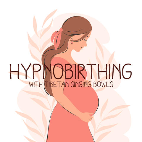 Hypnobirthing with Tibetan Singing Bowls (Pregnancy Meditation Music Therapy)