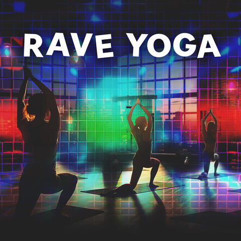 Rave Yoga: Healthy Night Out with Yoga Practice (Best Yoga Party)