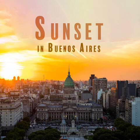 Sunset in Buenos Aires: Bossa Nova Music & Latin Jazz Collection