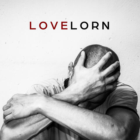 Lovelorn: Melancholic Piano for Unrequited Love, Break-Up, Crying Because of Love