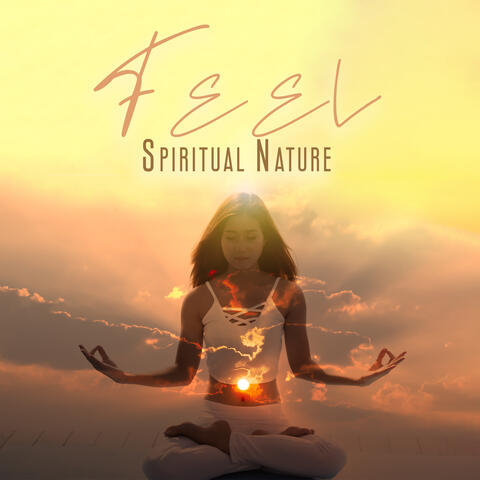Feel Spiritual Nature: Soothing Sounds of Nature to Ease Pain