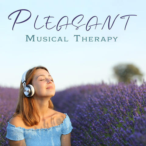 Pleasant Musical Therapy: Gentle Healing Of The Spirit
