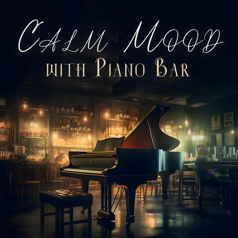 Calm Mood with Piano Bar