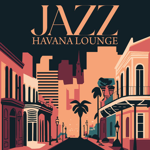 Jazz Havana Lounge: Caribbean Dance Jazz Music
