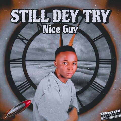 Still Dey Try