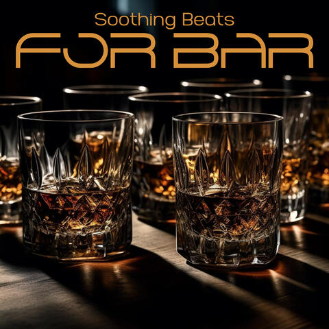 Soothing Beats for Bar: Joyful Chillout Music, Bar Music Ambience