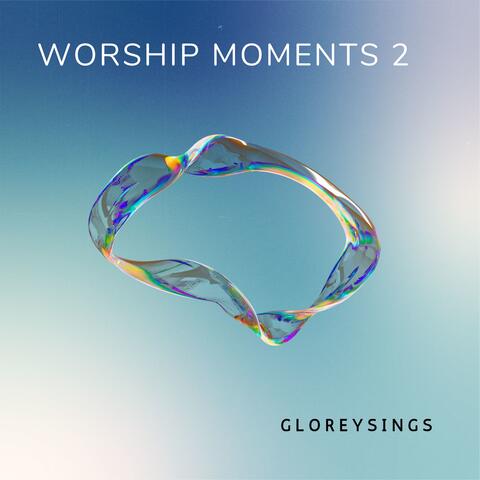 Worship Moments 2