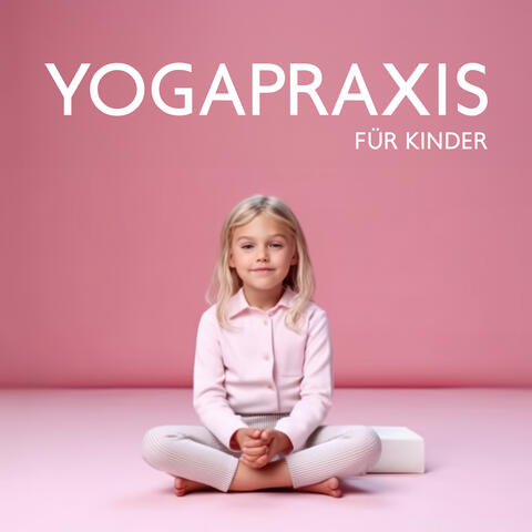 Yogapraxis für Kinder