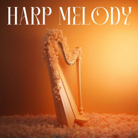 Harp Melody: Gentle Instrumental Music for Sleep, Spa & Massage, Meditation, Studying