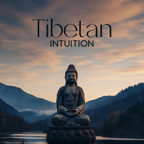 Tibetan Intuition: Buddhist Meditation Practice for Higher Consciousness