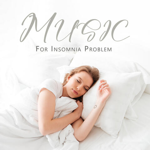 Music For Insomnia Problem: Deep Sleep Baby Music, Relax Music Before Bed