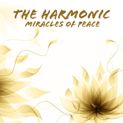 The Harmonic Miracles Of Peace: The New Age Selection, Natural Sounds For Spa, Meditation And Yoga