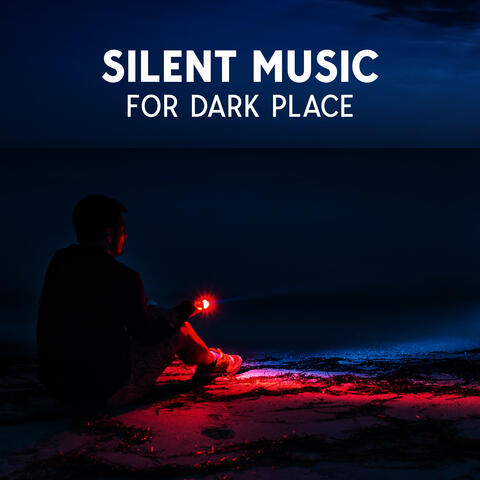 Silent Music For Dark Place
