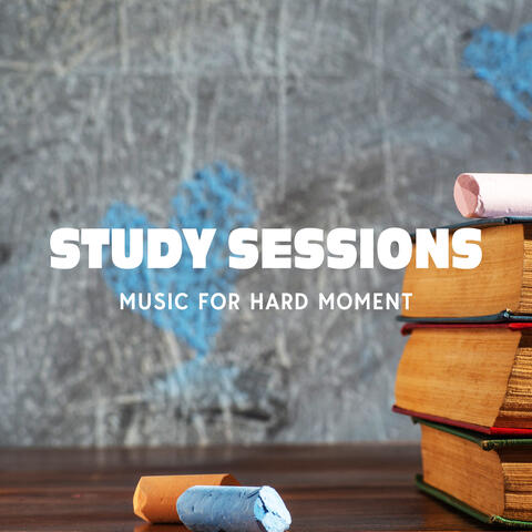 Study Sessions Music For Hard Moment