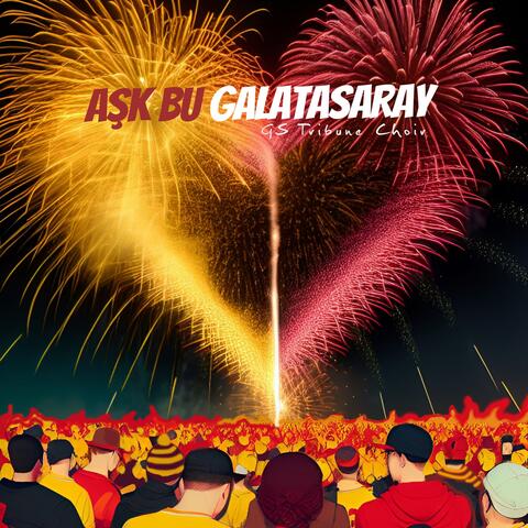 Aşk Bu Galatasaray