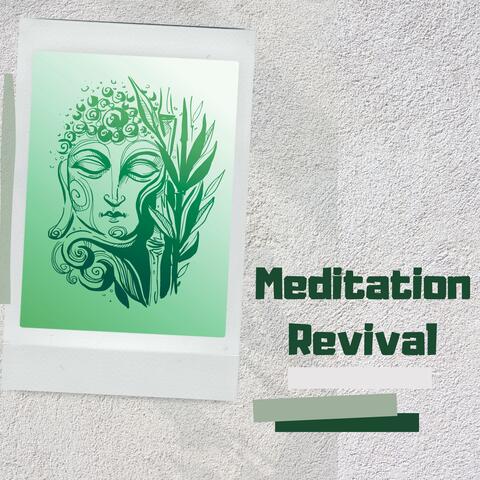 Meditation Revival: Elevate with Tranquil Mindfulness Melodies