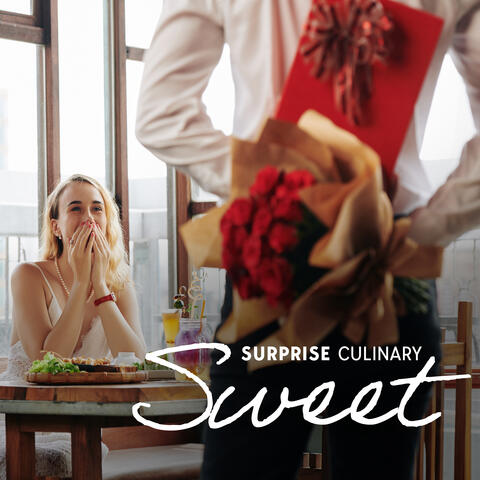 Sweet Surprise Culinary: Background Music for Romantic Dinner for Two