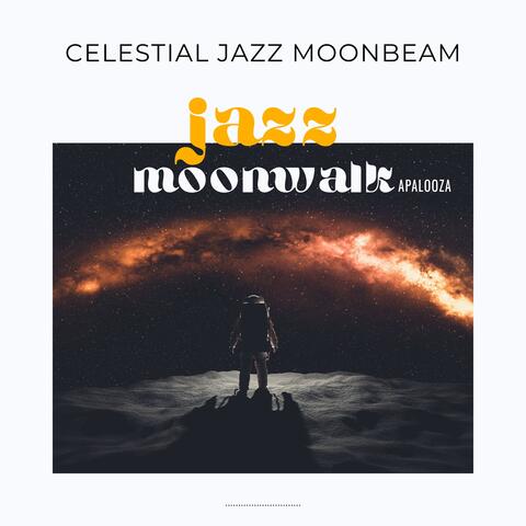 Jazz Moonwalkapalooza