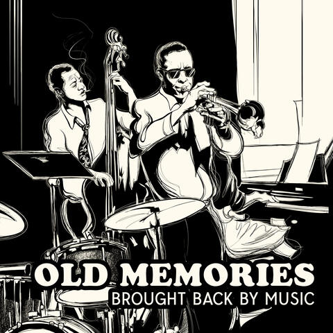Old Memories Brought Back By Music: Jazz To Remember The Good Times In Life