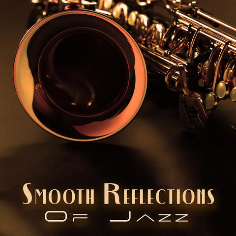 Smooth Reflections Of Jazz