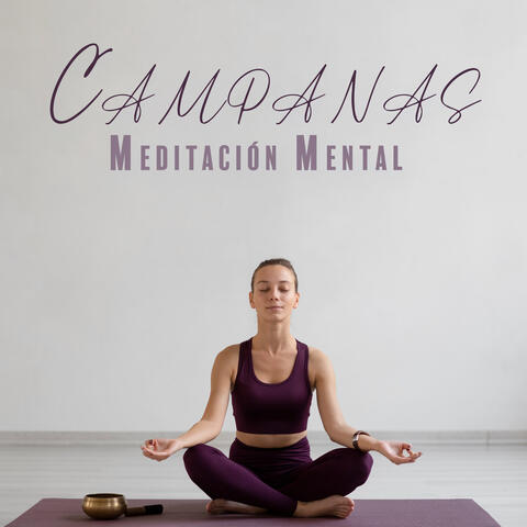 Campanas Meditación Mental: Sonidos calmantes para la meditación