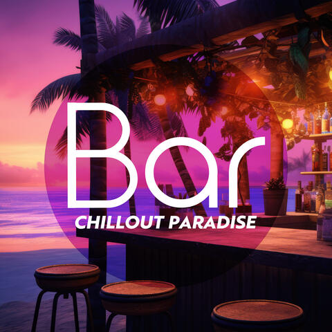 Bar Chillout Paradise: Beach Party Beats, Dinks and Loud Music